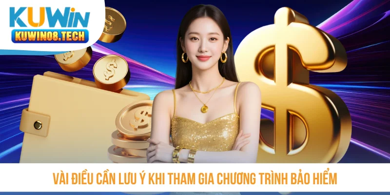 Vài điều cần lưu ý khi tham gia chương trình bảo hiểm